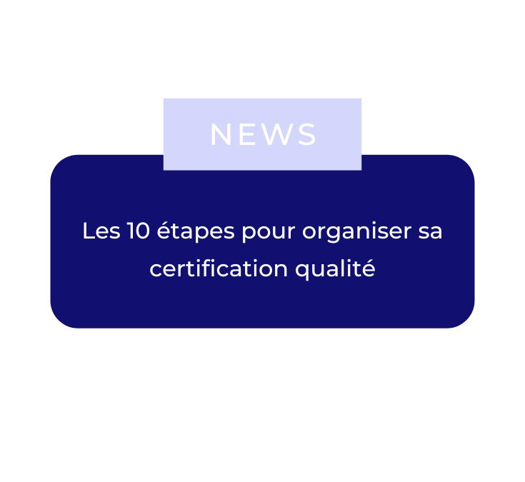 Les 10 étapes pour organiser sa certification qualité