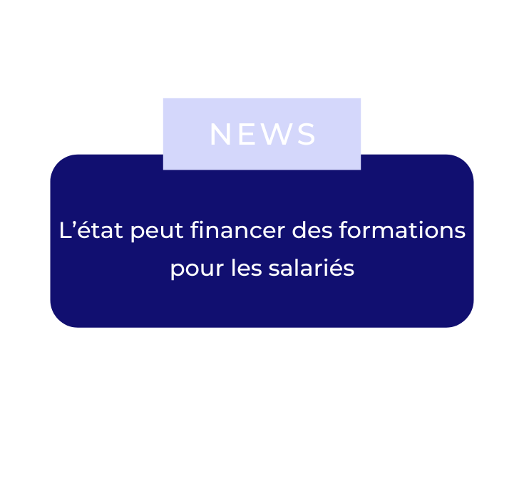 L’état peut financer des formations pour les salariés
