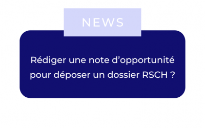 Rédiger une note d’opportunité pour déposer un dossier RSCH