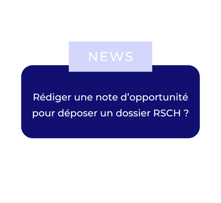 Rédiger une note d’opportunité pour déposer un dossier RSCH