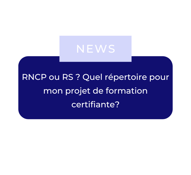 RNCP ou RS : quel répertoire choisir pour ma certification ?