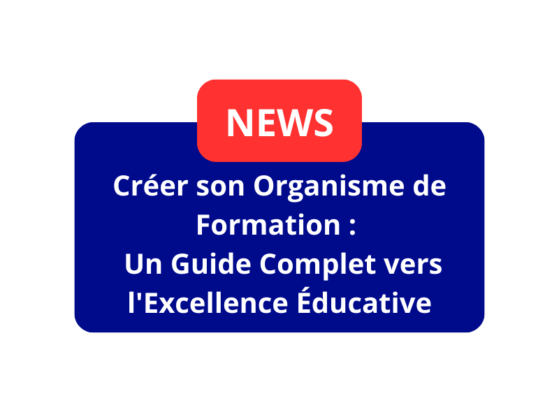 Créer son organisme de formation