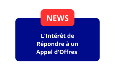 L&rsquo;Intérêt de Répondre à un Appel d&rsquo;Offres