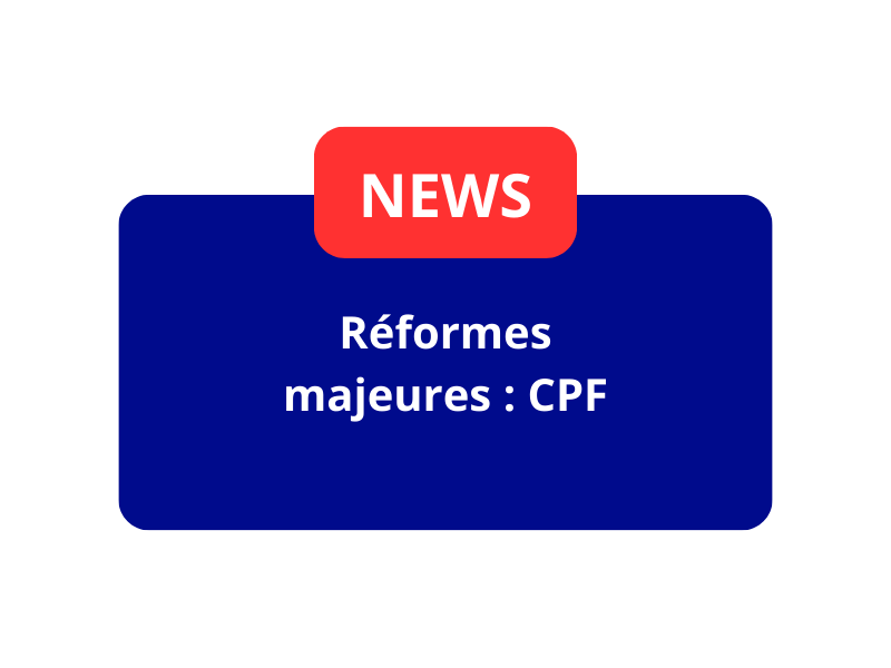Décrets CPF : les réformes entrées en vigueur depuis 2024